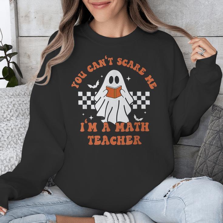 Retro You Can't Scare Me I'm A Math Teacher Cute Ghost Women Unisex Sweatshirt, funny design