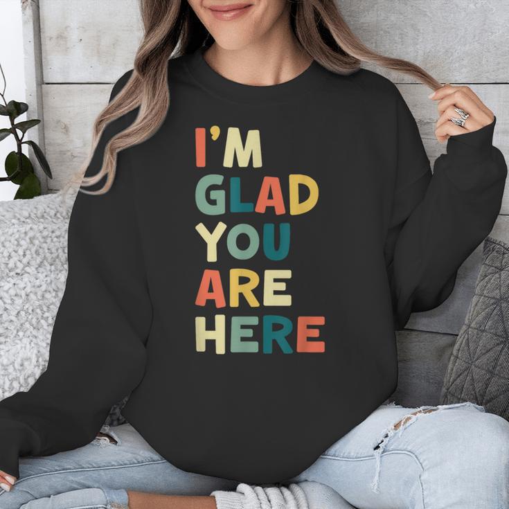 Retro I’m Glad You Are Here Women Men Teacher Unisex Sweatshirt, funny design Retro I’m Glad You Are Here Women Men Teacher Unisex Sweatshirt, funny design