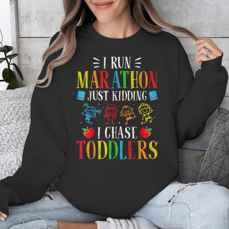I Run Marathon Just Kidding I Chase Toddlers Teacher Unisex Sweatshirt, funny design I Run Marathon Just Kidding I Chase Toddlers Teacher Unisex Sweatshirt, funny design