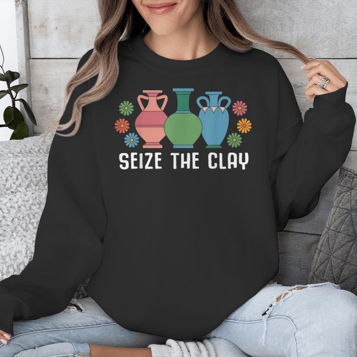 Seize The Clay Pottery Teacher Ceramics Potter Maker Unisex Sweatshirt, funny design Seize The Clay Pottery Teacher Ceramics Potter Maker Unisex Sweatshirt, funny design