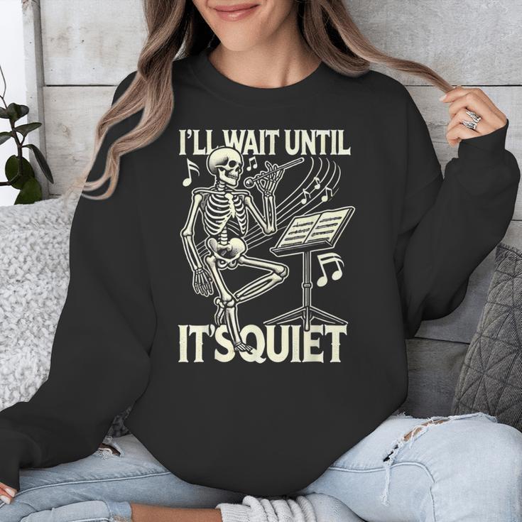 Skeleton Music Teacher I'Ll Wait Until It's Quiet Unisex Sweatshirt, funny design Skeleton Music Teacher I'Ll Wait Until It's Quiet Unisex Sweatshirt, funny design