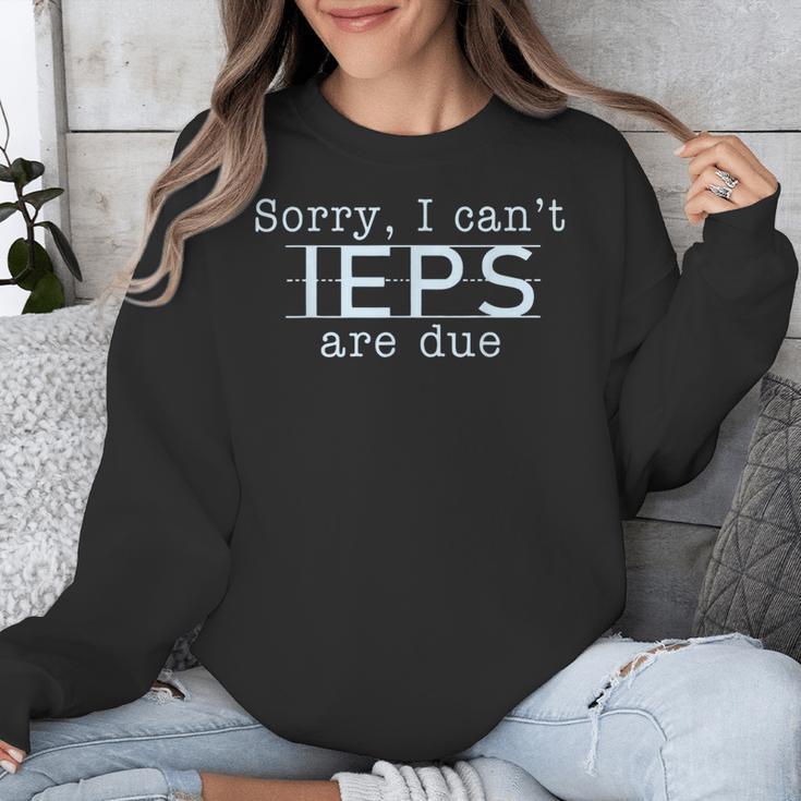 Sorry I Can't IEPS Are Due Special Education Teacher For Men Women Unisex Sweatshirt, funny design Sorry I Can't IEPS Are Due Special Education Teacher For Men Women Unisex Sweatshirt, funny design