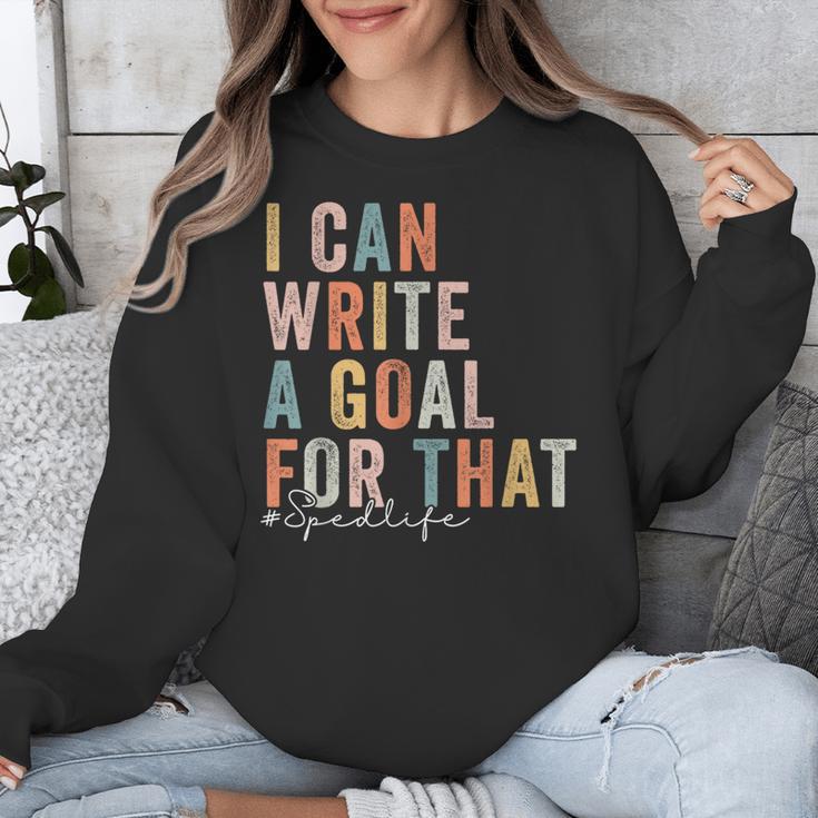 Special Education Teacher I Can Write A Goal For That Sped Unisex Sweatshirt, funny design Special Education Teacher I Can Write A Goal For That Sped Unisex Sweatshirt, funny design