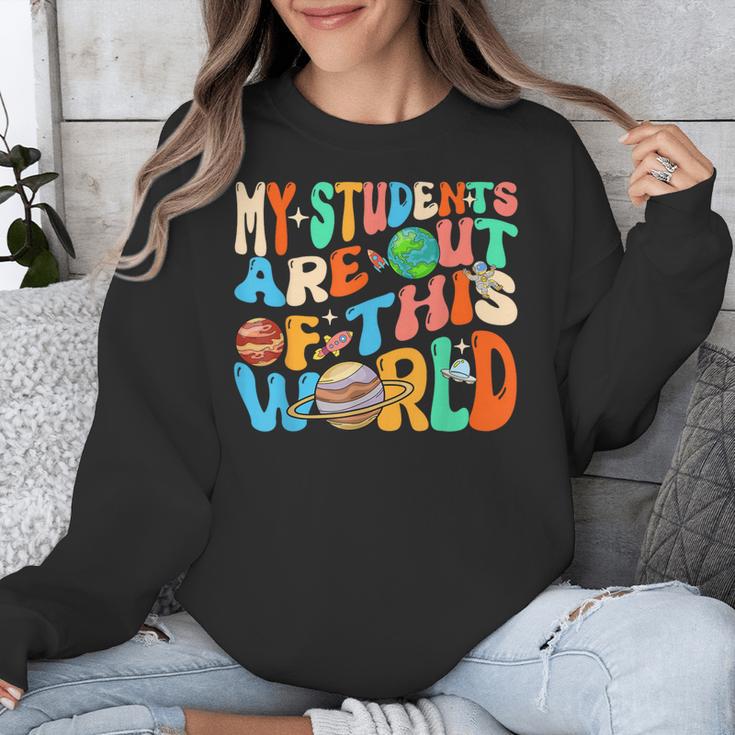 My Students Are Out Of This World Space Groovy Teacher Unisex Sweatshirt, Groovy Teacher Gifts, funny design My Students Are Out Of This World Space Groovy Teacher Unisex Sweatshirt, Groovy Teacher Gifts, funny design