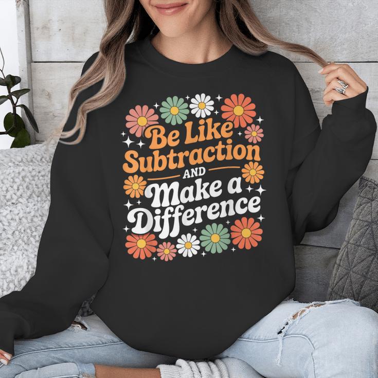 Be Like Subtraction Make A Difference Teacher Student Math Unisex Sweatshirt, funny design