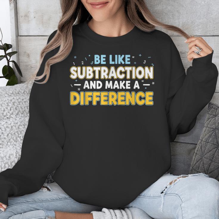 Be Like Subtraction And Make A Difference Teachers Unisex Sweatshirt, funny design Be Like Subtraction And Make A Difference Teachers Unisex Sweatshirt, funny design
