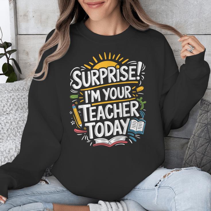 Surprise I'M Your Teacher Today Sub Substitute Teacher Unisex Sweatshirt, funny design