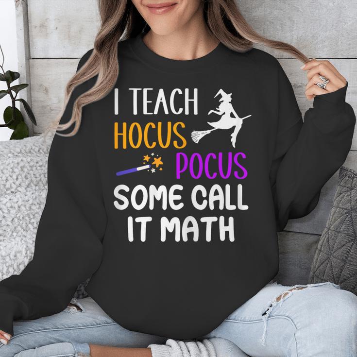 I Teach Hocus Pocus Some Call It Math Teacher Unisex Sweatshirt, funny design I Teach Hocus Pocus Some Call It Math Teacher Unisex Sweatshirt, funny design