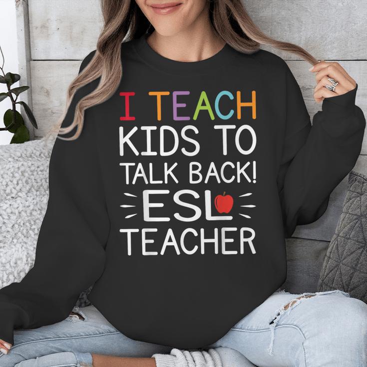 I Teach Kids To Talk Back ESL ESOL Teacher School Team Group Unisex Sweatshirt, Esl Teacher Gifts, funny design I Teach Kids To Talk Back ESL ESOL Teacher School Team Group Unisex Sweatshirt, Esl Teacher Gifts, funny design