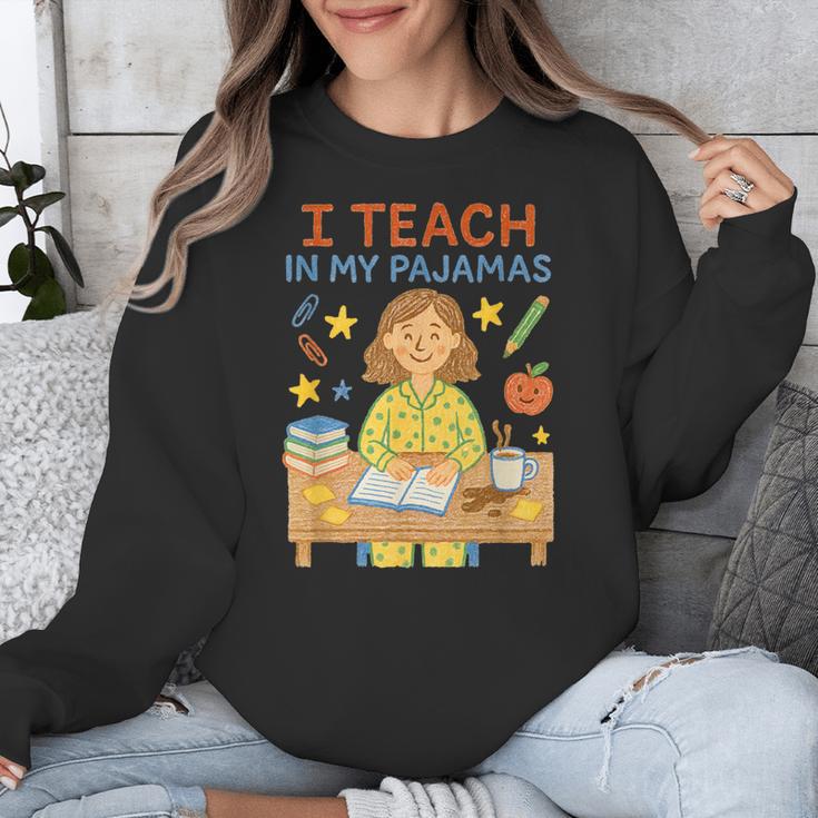I Teach In My Pajamas Crayon Home School Teacher PJs Unisex Sweatshirt, funny design I Teach In My Pajamas Crayon Home School Teacher PJs Unisex Sweatshirt, funny design