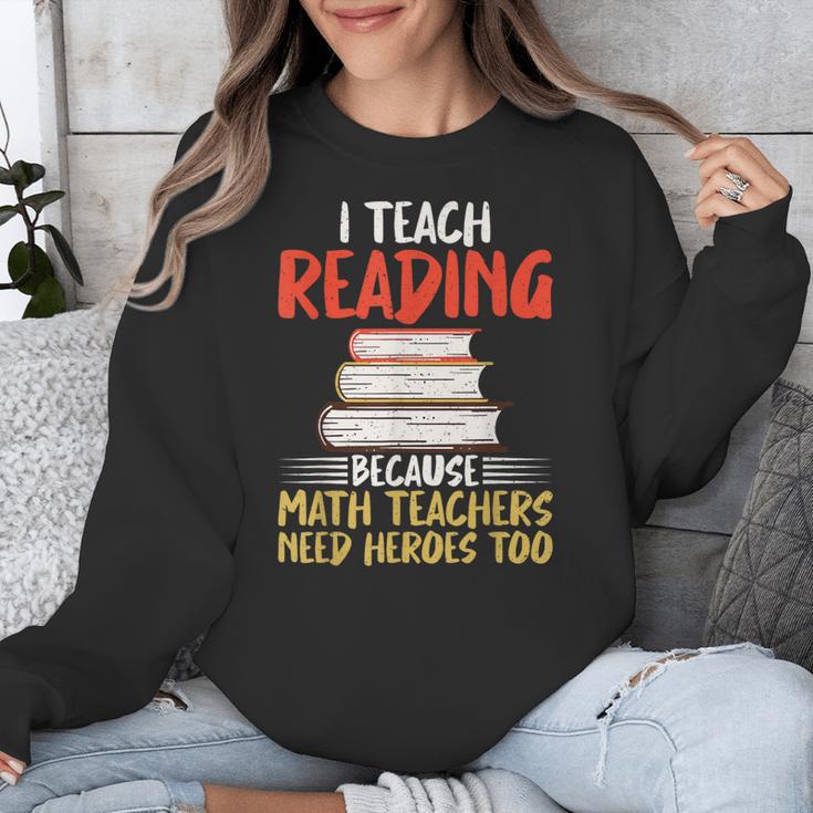 I Teach Reading Because Math Teachers Need Heroes Too Men Women Unisex Sweatshirt, funny design I Teach Reading Because Math Teachers Need Heroes Too Men Women Unisex Sweatshirt, funny design