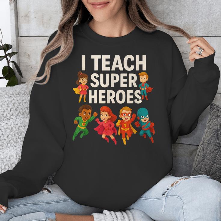I Teach Super Heroes Teacher Unisex Sweatshirt, Super Teacher Gifts, funny design