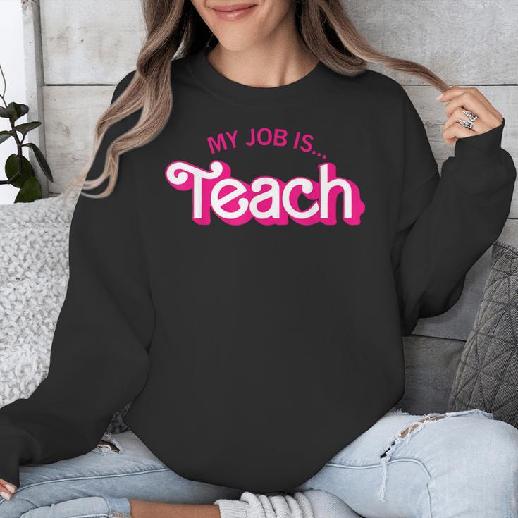 Teacher Life My Job Is Teach Unisex Sweatshirt, funny design