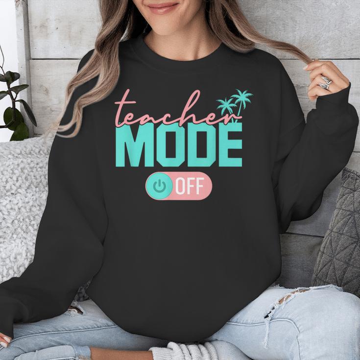 Teacher Mode Off Happy Last Day Of School Summer Break Men Women Unisex Sweatshirt, funny design