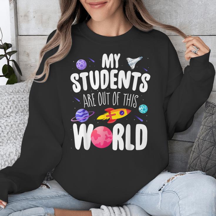 Teacher Tee My Students Are Out Of This World Space Unisex Sweatshirt, funny design Teacher Tee My Students Are Out Of This World Space Unisex Sweatshirt, funny design