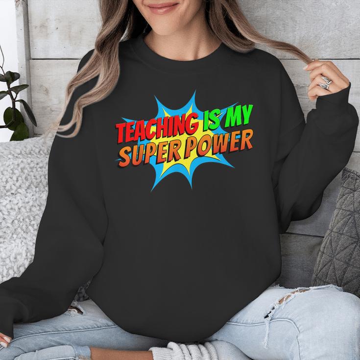 Teaching Is My Superpower Comic Back To School Teacher Unisex Sweatshirt, funny design Teaching Is My Superpower Comic Back To School Teacher Unisex Sweatshirt, funny design
