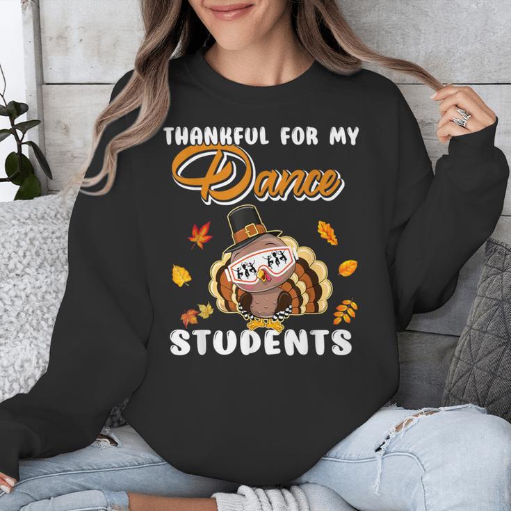 Thankful For My Dance Students Thanksgiving Turkey Teacher For Men Women Girls Kids Unisex Sweatshirt, funny design