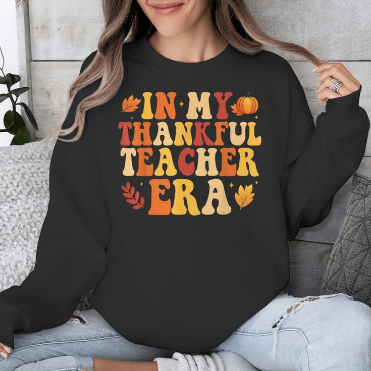 In My Thankful Teacher Era Autumn Thanksgiving Fall Season Unisex Sweatshirt, funny design In My Thankful Teacher Era Autumn Thanksgiving Fall Season Unisex Sweatshirt, funny design