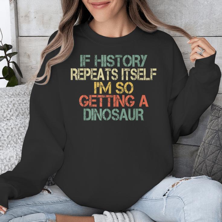 History Teacher Repeats Itself I'm Getting a Dinosaur Unisex Sweatshirt, History Teacher Gifts, funny design History Teacher Repeats Itself I'm Getting a Dinosaur Unisex Sweatshirt, History Teacher Gifts, funny design