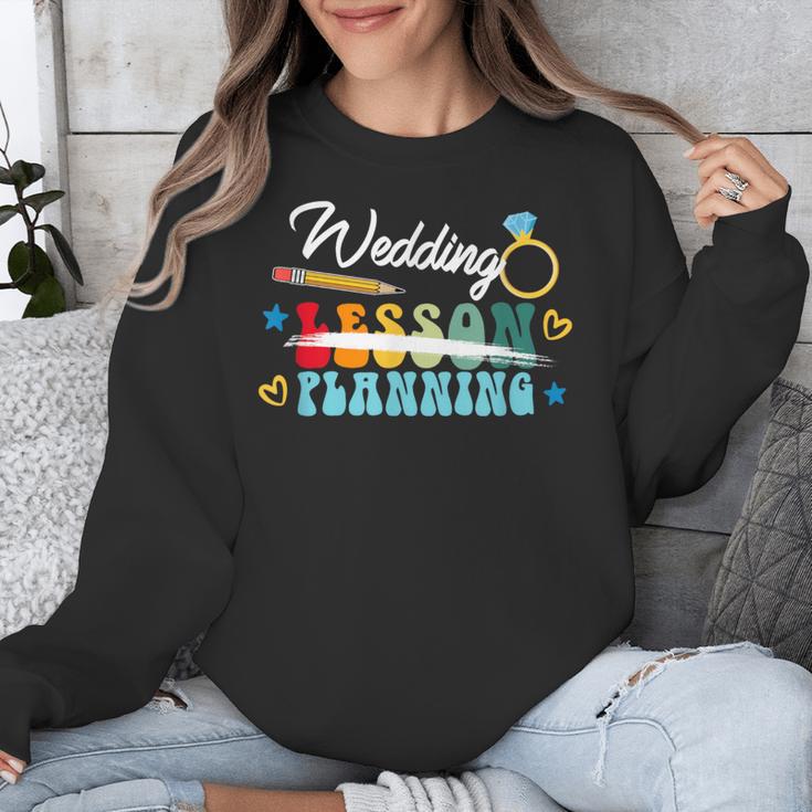 Wedding Planning Not Lesson Engaged Teacher Engagement Unisex Sweatshirt, funny design