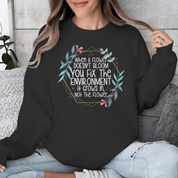 When A Flower Doesn't Bloom Special Education Teacher Men Women Unisex Sweatshirt, funny design