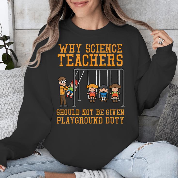 Why Science Teachers Not Given Playground Duty Men Women Unisex Sweatshirt, Science Teacher Gifts, funny design Why Science Teachers Not Given Playground Duty Men Women Unisex Sweatshirt, Science Teacher Gifts, funny design