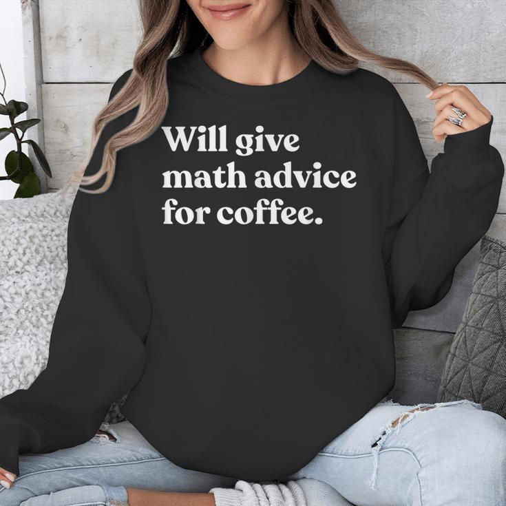 Will Give Math Advice For Coffee Math Teacher Unisex Sweatshirt, funny design Will Give Math Advice For Coffee Math Teacher Unisex Sweatshirt, funny design
