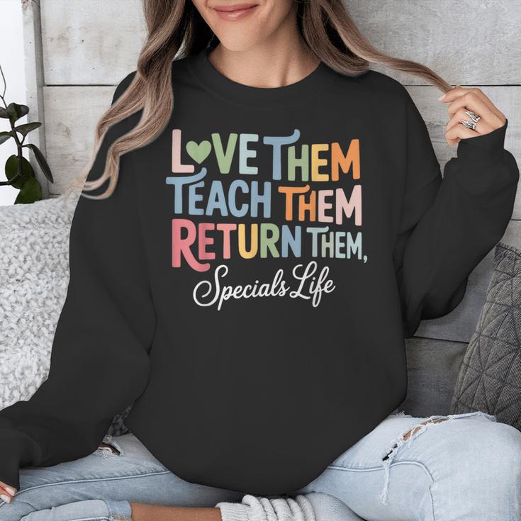Women Teach Them Love Them Return Them Specials Teacher Life Unisex Sweatshirt, funny design Women Teach Them Love Them Return Them Specials Teacher Life Unisex Sweatshirt, funny design