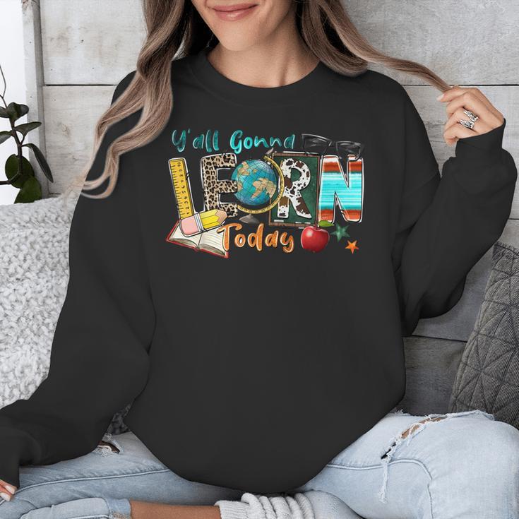 Y'All Gonna LEARN Today Back To School Teacher Appreciation Unisex Sweatshirt, funny design Y'All Gonna LEARN Today Back To School Teacher Appreciation Unisex Sweatshirt, funny design