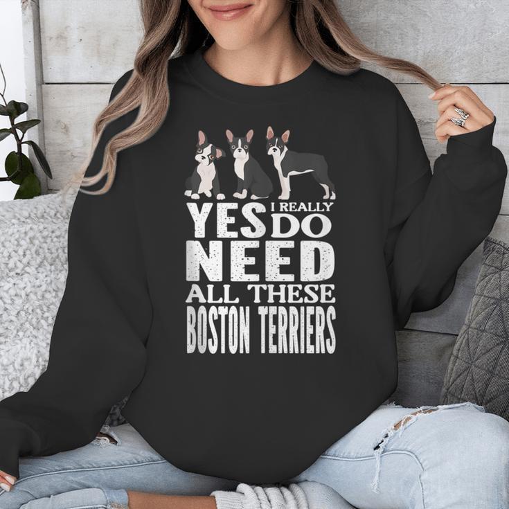 Yes I Really Do Need All These Boston Terriers Unisex Sweatshirt, funny design
