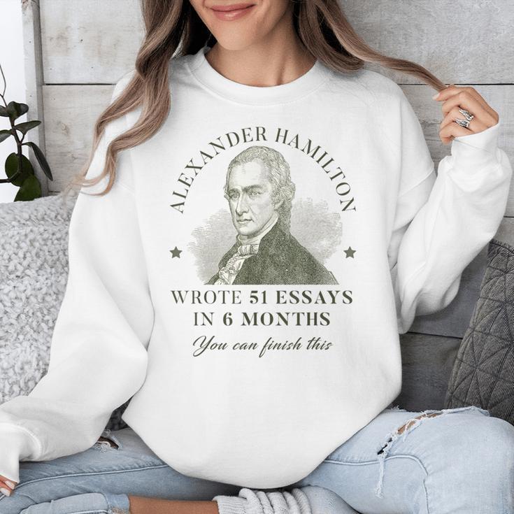 Alexander Hamilton Wrote 51 Essays In 6 Months Teacher Quote Unisex Sweatshirt, funny design Alexander Hamilton Wrote 51 Essays In 6 Months Teacher Quote Unisex Sweatshirt, funny design