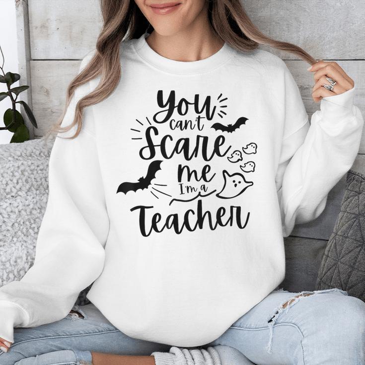 You Can't Scare Me I'm a Teacher Unisex Sweatshirt, funny design You Can't Scare Me I'm a Teacher Unisex Sweatshirt, funny design