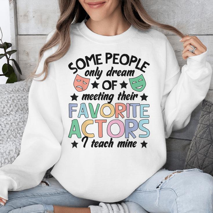 Favorite Actors Theater Drama Teacher Drama Teaching Unisex Sweatshirt, funny design Favorite Actors Theater Drama Teacher Drama Teaching Unisex Sweatshirt, funny design