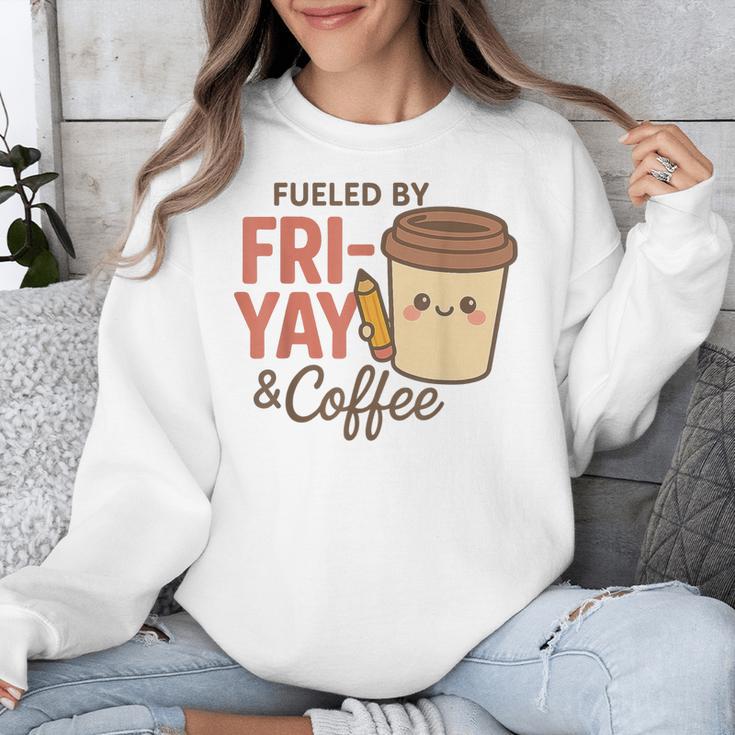 Friyay Teacher Coffee Friday School Cute Fri Yay Unisex Sweatshirt, funny design