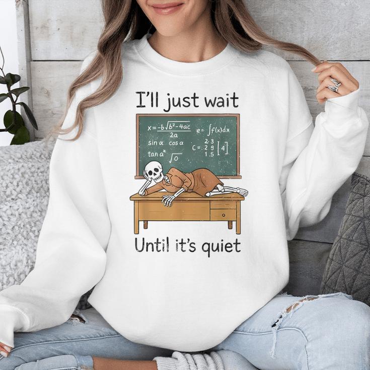 Halloween Teacher I'Ll Just Wait Until It's Quiet Unisex Sweatshirt, funny design