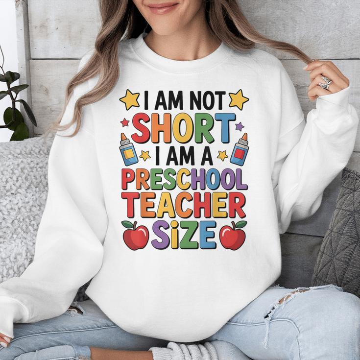 I'm Not Short I'm A Preschool Teacher Size Quote Women Unisex Sweatshirt, funny design