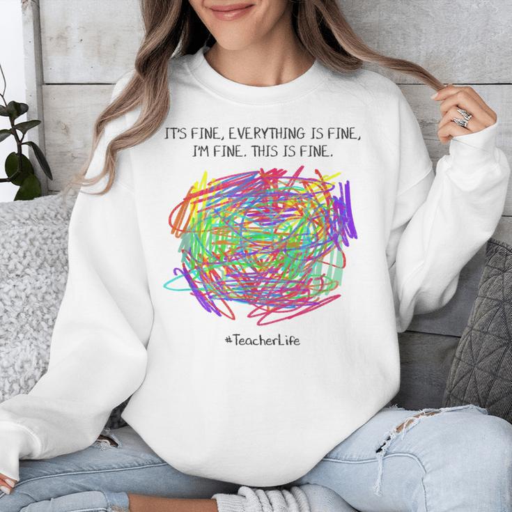 It's Fine Everything Is Fine I'm Fine Pre K Teacher Life For Men Women Girls Kids Unisex Sweatshirt, funny design