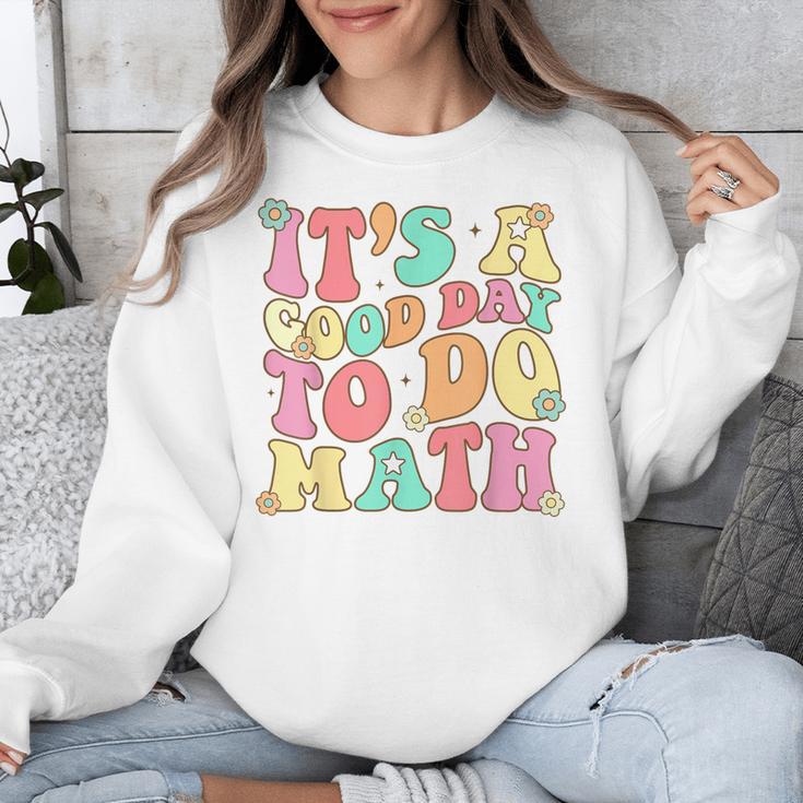 It's A Good Day To Do Math Teachers Women Kids Math Unisex Sweatshirt, funny design