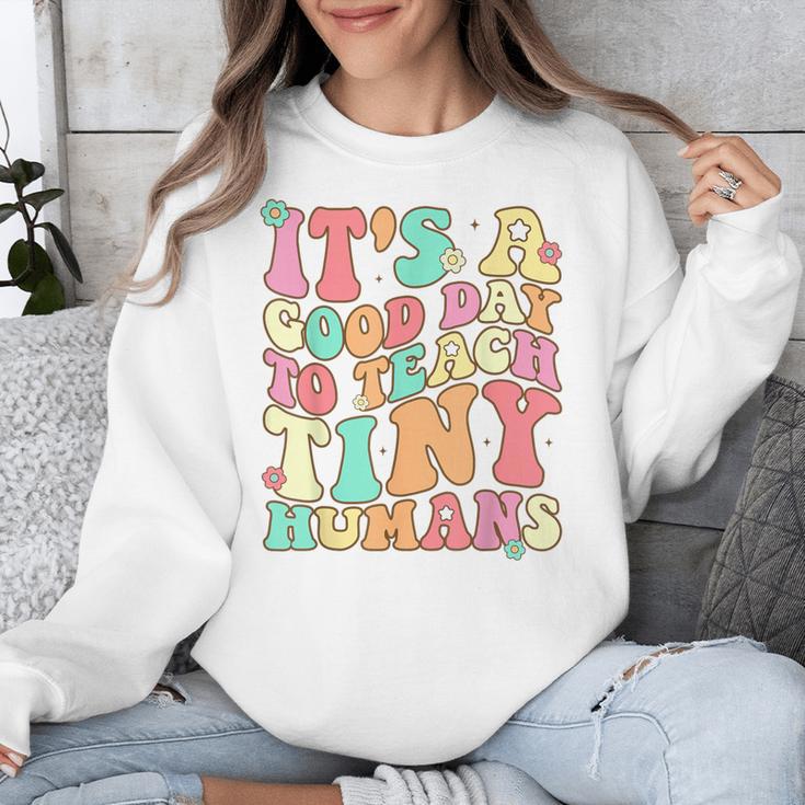 It's A Good Day To Teach Tiny Humans Teacher Teaching Unisex Sweatshirt, funny design