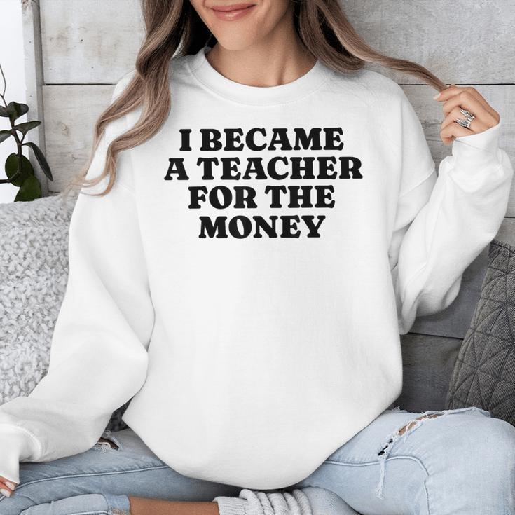 Lie Teacher Saying Humor School Class Women's Unisex Sweatshirt, funny design