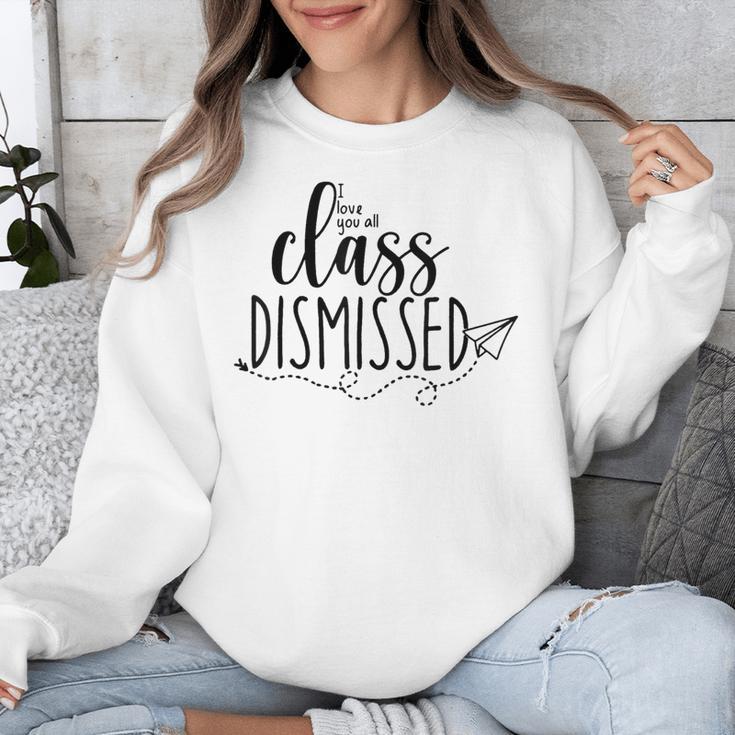 I Love You All Class Dismissed Teacher Last Day Of School Unisex Sweatshirt, funny design I Love You All Class Dismissed Teacher Last Day Of School Unisex Sweatshirt, funny design