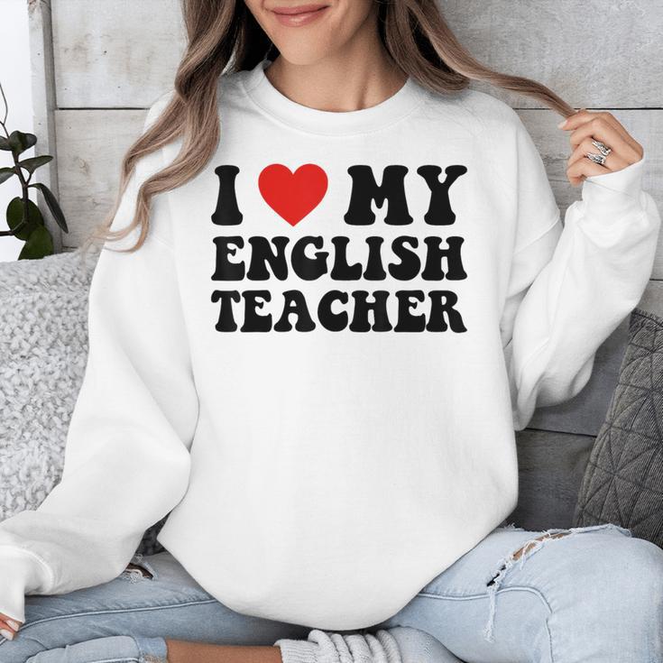 I Love My English Teacher Heart English Language Teachers For Men Women Kids Unisex Sweatshirt, English Teacher Gifts, funny design