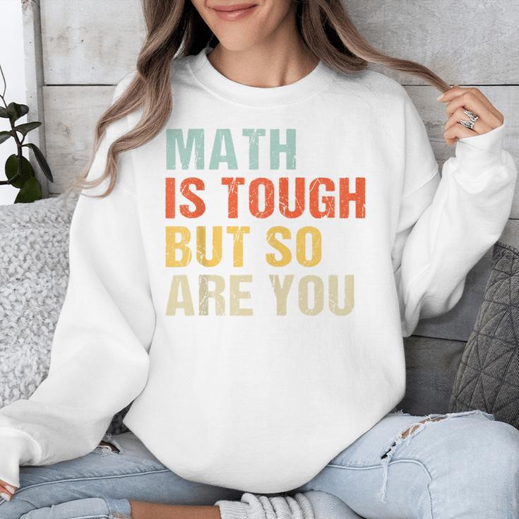 Math Teacher Quote Math Is Tough But So Are You Unisex Sweatshirt, funny design Math Teacher Quote Math Is Tough But So Are You Unisex Sweatshirt, funny design