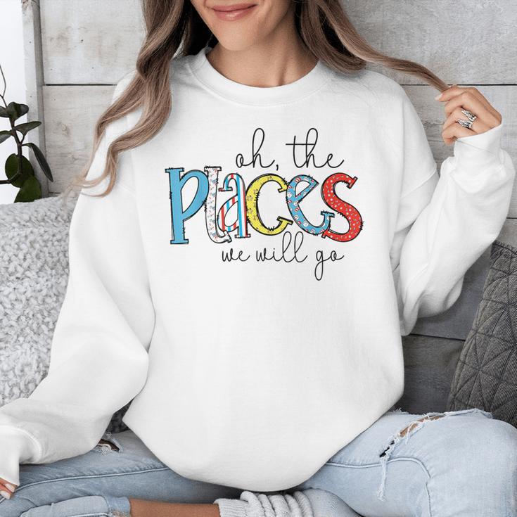 Oh The Places We Will Go Reading Day Book Lovers Teachers Unisex Sweatshirt, funny design Oh The Places We Will Go Reading Day Book Lovers Teachers Unisex Sweatshirt, funny design