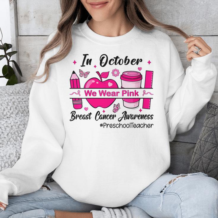 Preschool Teacher In October We Wear Pink Breast Cancer Unisex Sweatshirt, funny design
