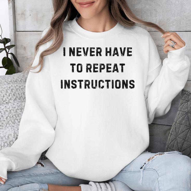 I Never Have To Repeat Instructions Teacher Lie Party Unisex Sweatshirt, funny design
