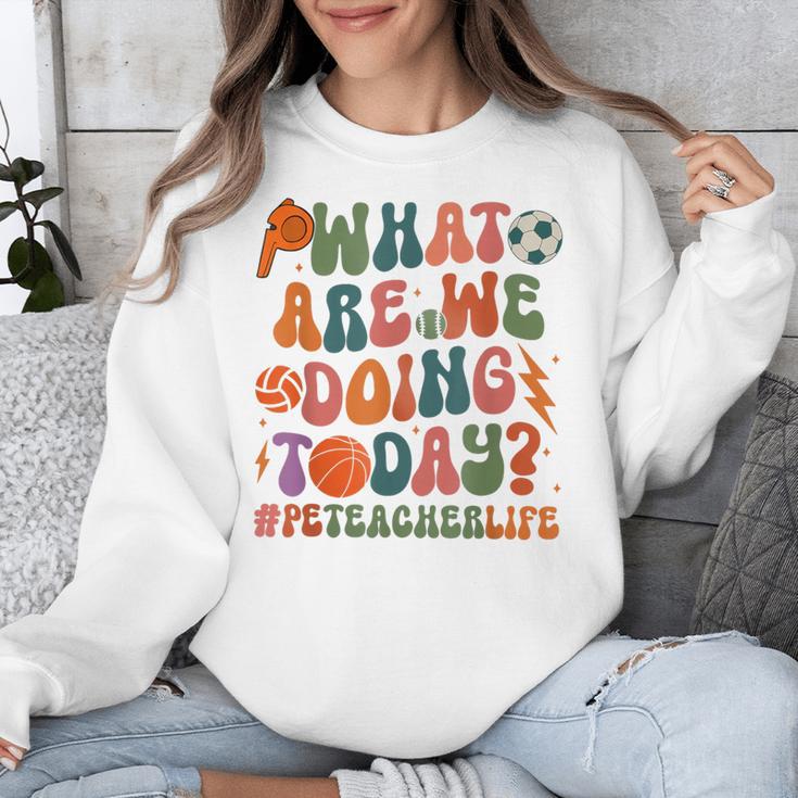 Retro PE Teacher What Are We Doing Today School Coach Women Unisex Sweatshirt, Pe Teacher Gifts, funny design