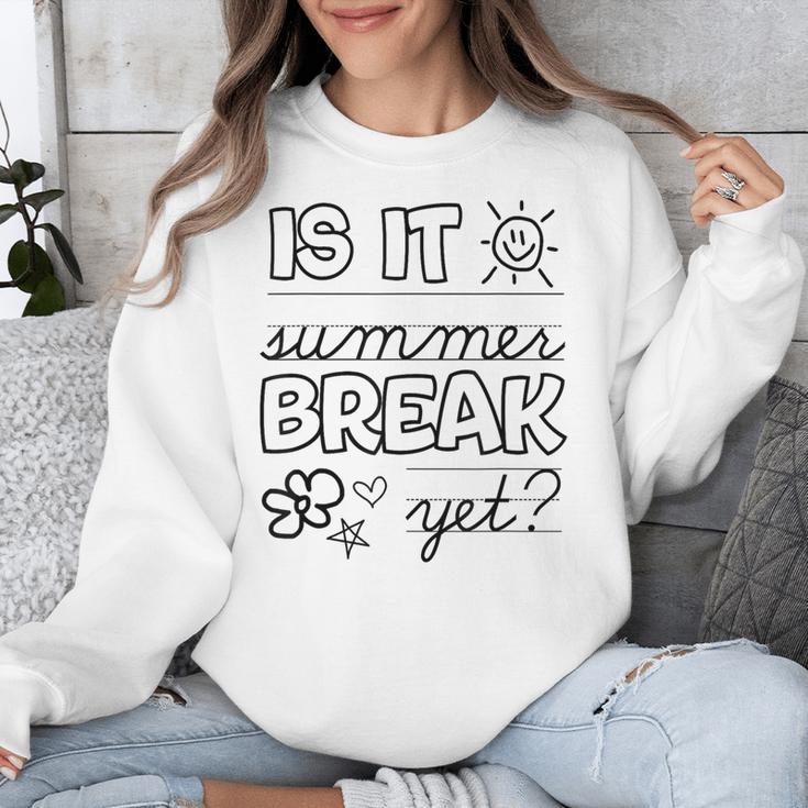 Teacher End Of Year Shirt Is It Summer Break Yet Last Day Unisex Sweatshirt, funny design Teacher End Of Year Shirt Is It Summer Break Yet Last Day Unisex Sweatshirt, funny design
