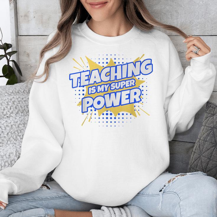 TEACHING IS MY SUPER POWER Teacher Appreciation Unisex Sweatshirt, Super Teacher Gifts, funny design TEACHING IS MY SUPER POWER Teacher Appreciation Unisex Sweatshirt, Super Teacher Gifts, funny design