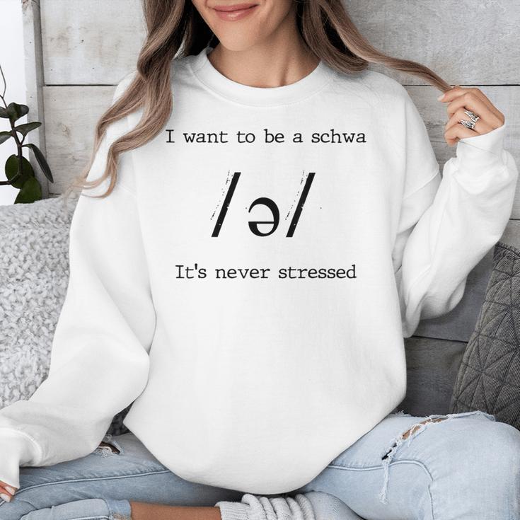 I Want To Be A Schwa It's Never Stressed Reading Teacher For Men Girls Kids Unisex Sweatshirt, funny design